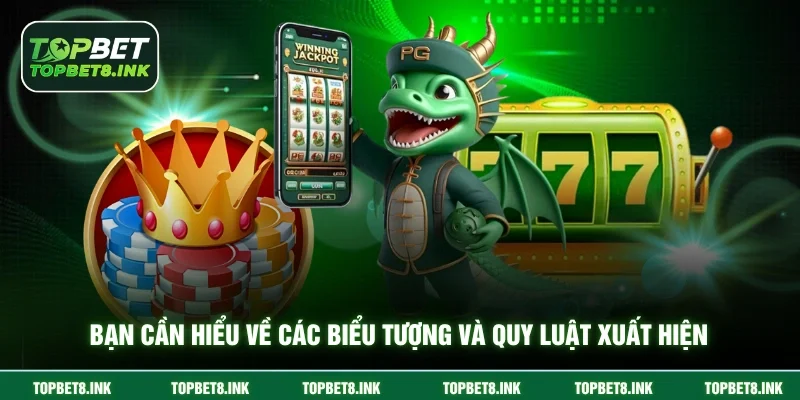 Bạn cần hiểu về các biểu tượng và quy luật xuất hiện