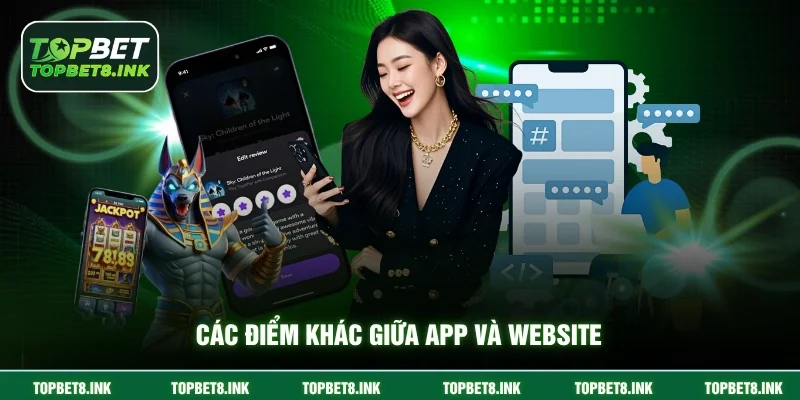 Các điểm khác giữa app và website