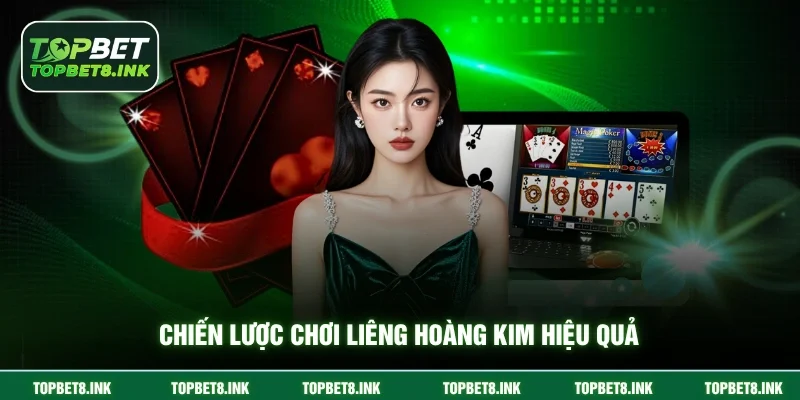 Chiến lược chơi Liêng Hoàng Kim hiệu quả