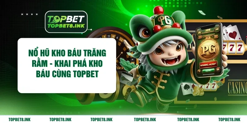 Nổ Hũ Kho Báu Trăng Rằm