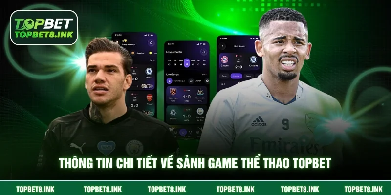 Thông tin chi tiết về sảnh game thể thao Topbet