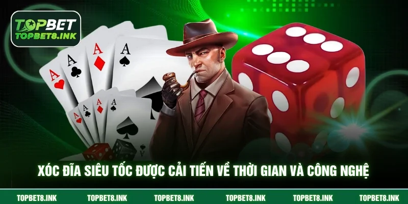 Xóc đĩa siêu tốc được cải tiến về thời gian và công nghệ 